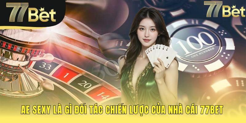 AE Sexy 77bet nổi bật với dàn dealer nữ bikini